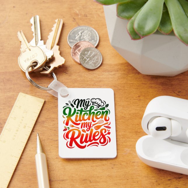 My kitchen My Rules Keychain (Desk)