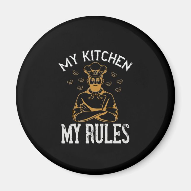 My Kitchen My Rules Magnet (Front)