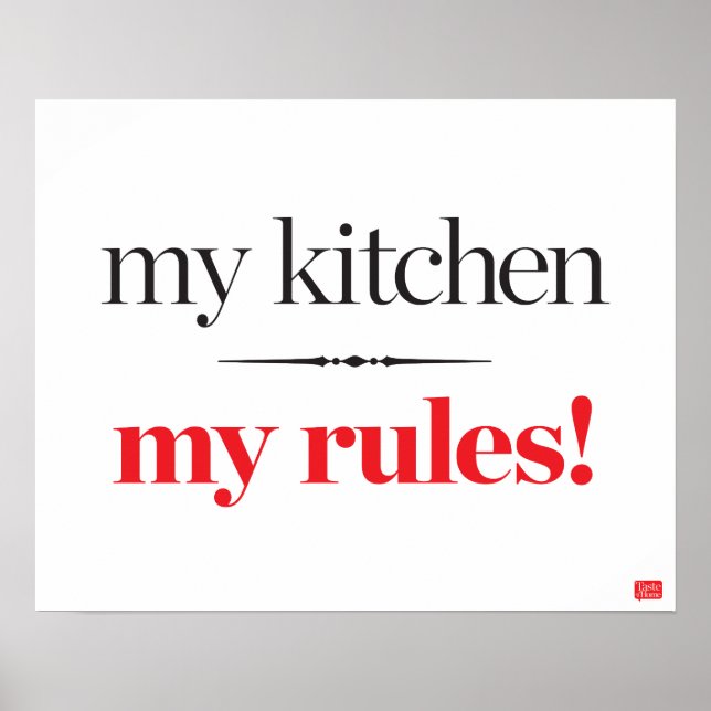 My Kitchen, My Rules Poster (Front)