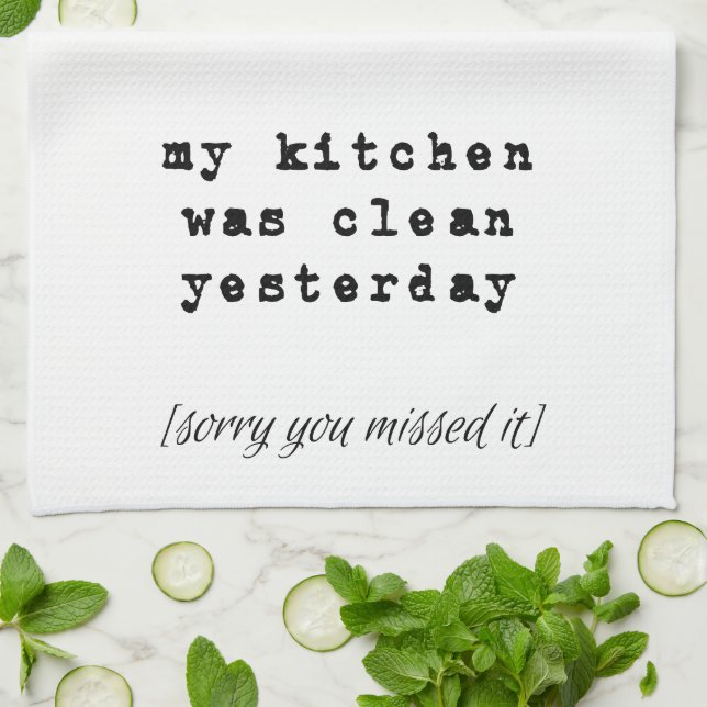 My Kitchen Was Clean Yesterday Kitchen Towel (Folded)