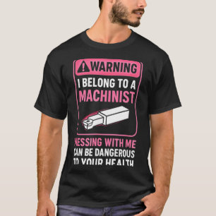 My Knight In Machinist Wife Girlfriend Funny Anniv T-Shirt
