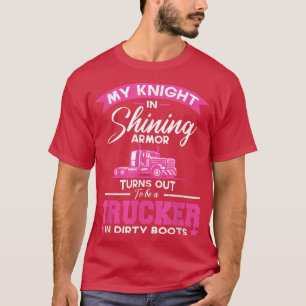 My Knight In Shining Armour Turns Out To Be A Truc T-Shirt