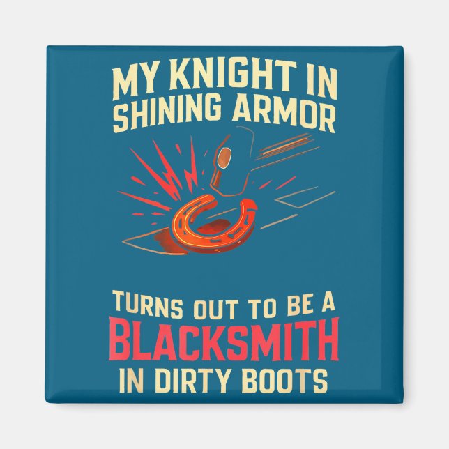My Knight In Shining Funny Blacksmith Wife Women F Magnet (Front)