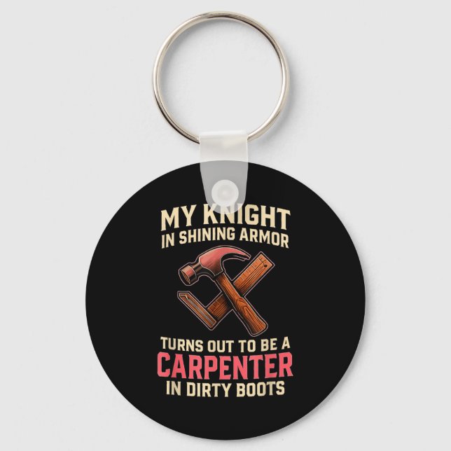 My Knight In Shining Funny Carpenter Wife Women Gi Keychain (Front)