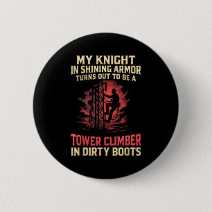 My Knight In Shining Funny Tower Climber Wife Wome 2 Inch Round Button