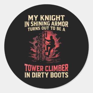 My Knight In Shining Funny Tower Climber Wife Wome Classic Round Sticker
