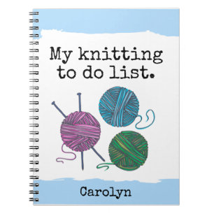 My knitting to do list, balls of yarn, personalize notebook