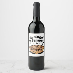 My Kugel Is Famous Funny Hanukkah Jewish Jew Wine Label