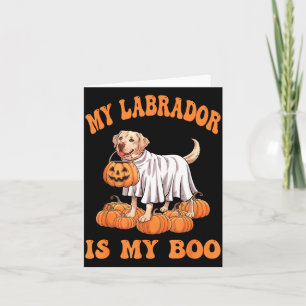 My Labrador Is My Boo Labrador Dog Ghost Halloween Card