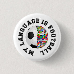 My Language Is Football 1 Inch Round Button
