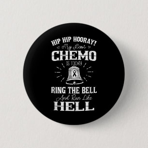 My Last Chemo Shirt Chemotherapy Cancer Awareness 2 Inch Round Button