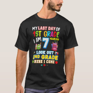 My Last Day Of 1st Grade 2nd Here I Come So Long G T-Shirt