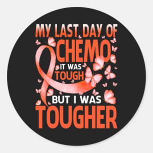 My Last Day Of Day Chemo Leukaemia Awareness Butte Classic Round Sticker
