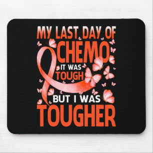 My Last Day Of Day Chemo Leukaemia Awareness Butte Mouse Pad