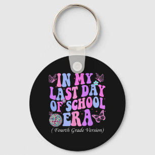 My Last Day Of School Era Fourth 4th Grade Teacher Keychain