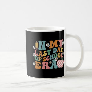 My Last Day Of School Era Teacher Boys Girls Gradu Coffee Mug