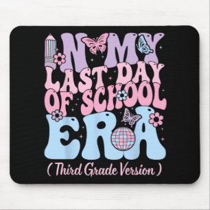 My Last Day Of School Era Third 3rd Grade Teacher Mouse Pad