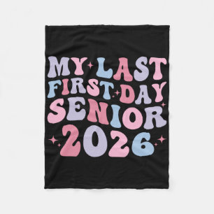 My Last First Day Cl Of 2026 Senior Back To School Fleece Blanket