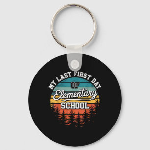 My Last First Day Of Elementary School Funny Back Keychain