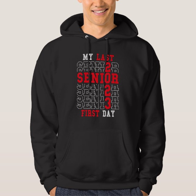 My Last First Day Senior 2023 1 Hoodie (Front)