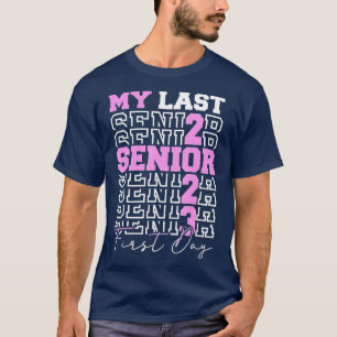 My Last First Day Senior 2023 Back To School Class T-Shirt