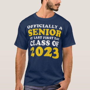 My Last First Day Senior 2023 Back To School Class T-Shirt