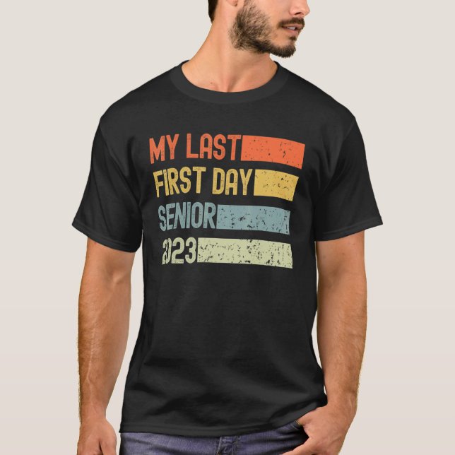 My Last First Day Senior 2023 Back To School Retro T-Shirt (Front)