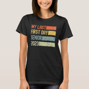 My Last First Day Senior 2023 Back To School Retro T-Shirt