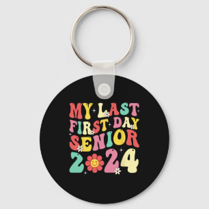 My Last First Day Senior 2024 Back To School Class Keychain