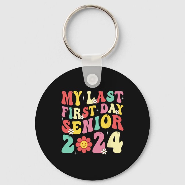 My Last First Day Senior 2024 Back To School Class Keychain (Front)