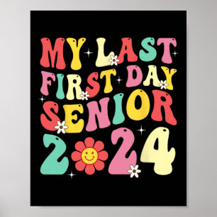My Last First Day Senior 2024 Back To School Class Poster