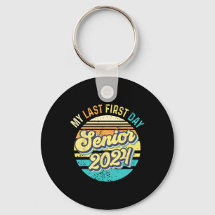 My Last First Day Senior 2024 Class 2024 Back to S Keychain