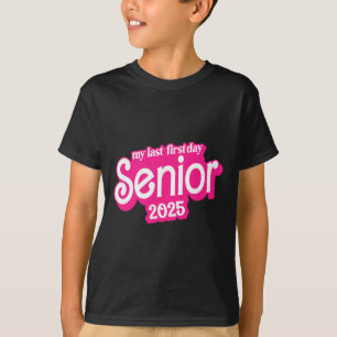 My Last First Day Senior 2025 T-Shirt