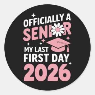 My Last First Day Senior 2026 Back To School Cl Of Classic Round Sticker