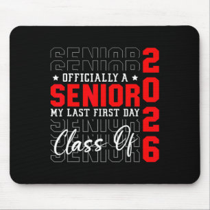 My Last First Day Senior 2026 Back To School Cl Of Mouse Pad