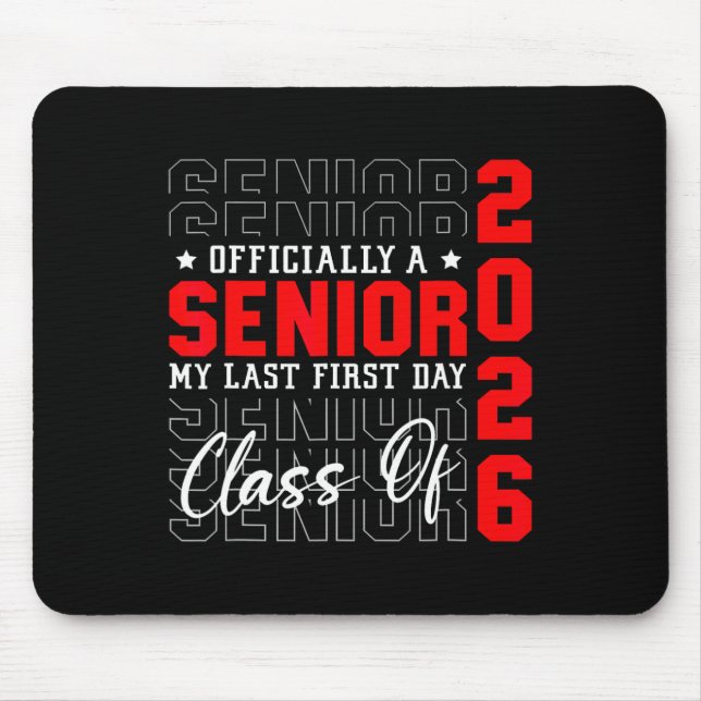 My Last First Day Senior 2026 Back To School Cl Of Mouse Pad (Front)