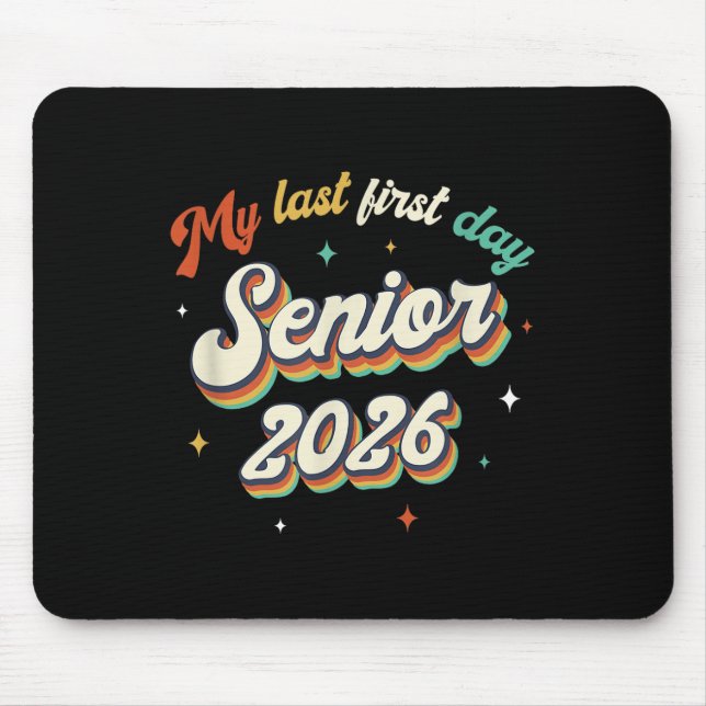 My Last First Day Senior 2026 Back To School Vinta Mouse Pad (Front)