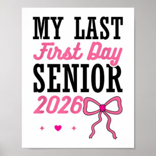 My Last First Day Senior 2026 Coquette Pink Bow Gr Poster