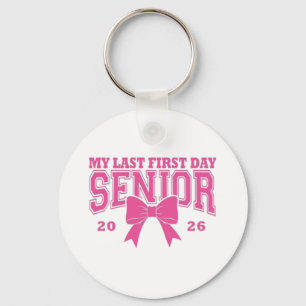 🎀 My Last First Day Senior 2026 Keychain