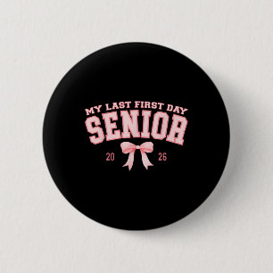 My Last First Day Senior 2026 Retro Groovy Tie Dye 2 Inch Round Button