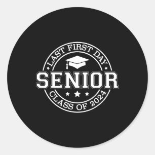 My Last First Day Senior Back to School 2024 Class Classic Round Sticker