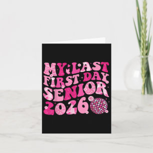 My Last First Day Senior Back To School Senior Yea Card