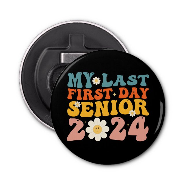 My Last First Day Senior Class of 2024 Bottle Opener (Front)