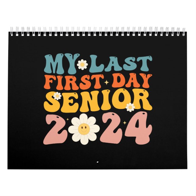 My Last First Day Senior Class of 2024 Calendar (Cover)