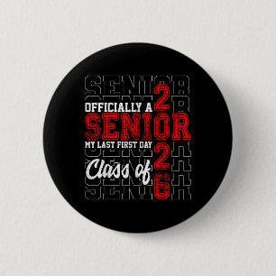 My Last First Day Senior Life Cl Of 2026 High Scho 2 Inch Round Button
