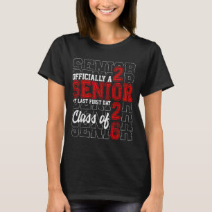 My Last First Day Senior Life Cl Of 2026 High Scho T-Shirt