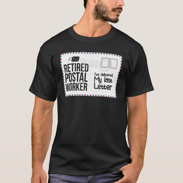 My Last Letter Retired Postal Worker Retirement Ma T-Shirt (Front)