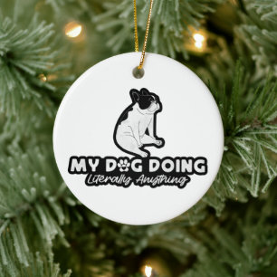 My Lazy English Bulldog Doing Literally Anything Ceramic Ornament