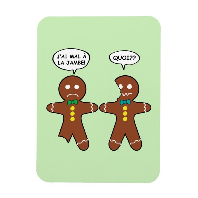My Leg Hurts Gingerbread Cookie in French Magnet (Vertical)