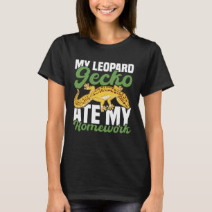 My Leopard Gecko Ate My Homework Lizard T-Shirt
